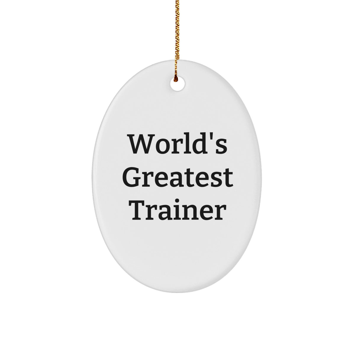 Funny Trainer Gifts for Men, Unique Oval Ornament, 'World's Greatest Trainer' Quote, Christmas Unique Gifts from Friends to Family - Image 1