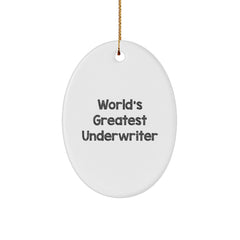 Funny Underwriter Gifts for Friends from Underwriter Enthusiasts - Oval Ornament, Gifts from Friends, Gifts for Underwriter - Image 1