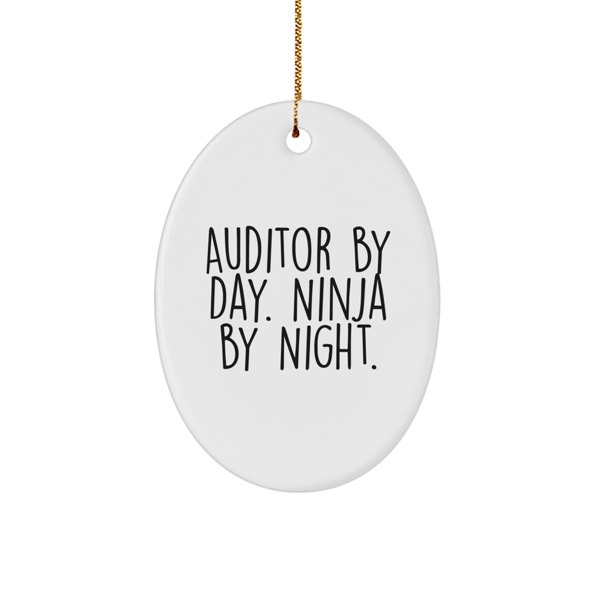Auditor Gifts for Men - Oval Ornament Funny Quote 'Auditor By Day. Ninja By Night.' for Christmas - Image 1