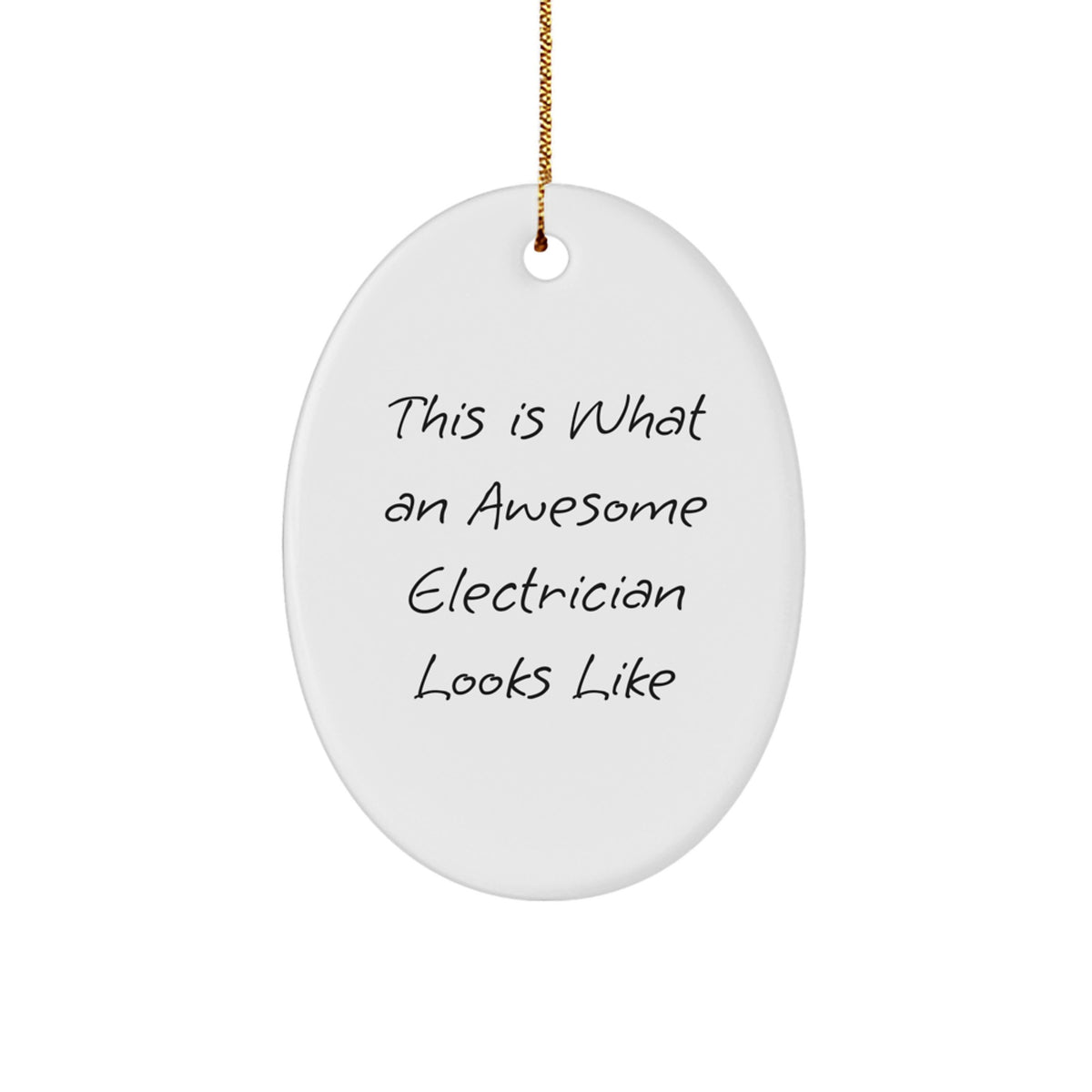 Funny Electrician Gifts from Friends, Christmas Oval Ornament for Electrician, 'This Is What An Awesome Electrician Looks Like' Quote Electrician-Shaped Decor - Image 1