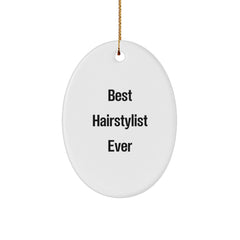 Hairstylist Gifts from Best Friends - 'Best Hairstylist Ever' Oval Ornament, White, Christmas Unique Gifts for Hairstylist - Image 1
