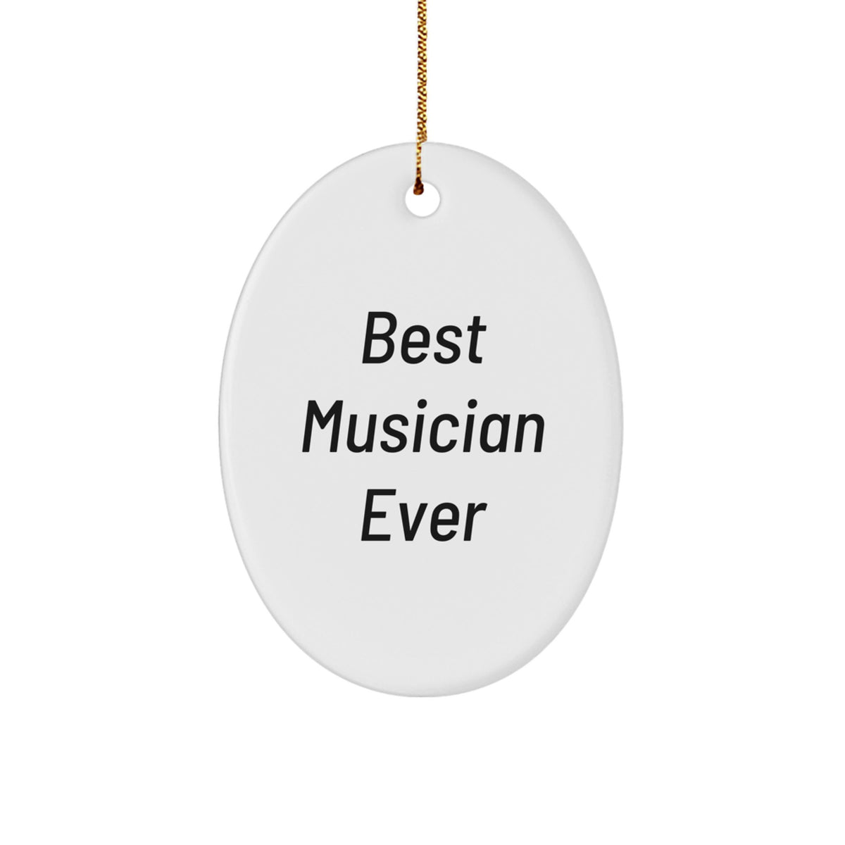 Inspirational Musician Gifts from Friends - Best Musician Ever Oval Ornament for Christmas - Image 1