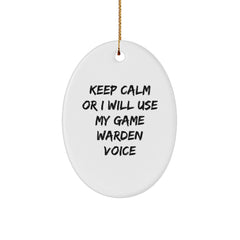 Funny Game Warden Gifts from Men, Game Warden Christmas Unique Gifts for Him, Oval Ornament Keep Calm 'I Will Use My Game Warden Voice' - Image 1
