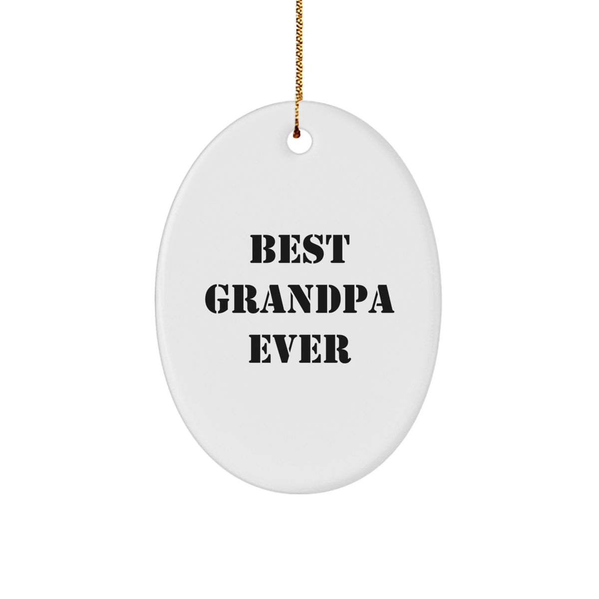 Funny Grandpa Gifts - 'Best Grandpa Ever' Oval Ornament, White, Perfect for Christmas, Gifts from Friends and Family - Image 1