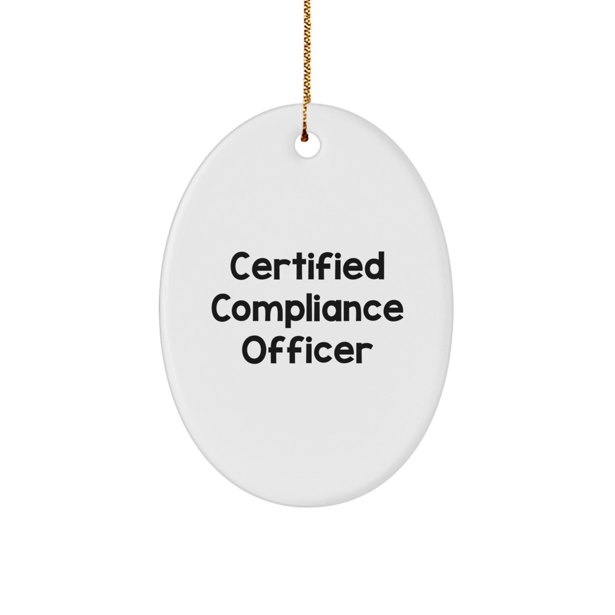 Compliance Officer Gifts from Friends, 'Certified Compliance Officer' Oval Ornament, Christmas Unique Gifts - Image 1