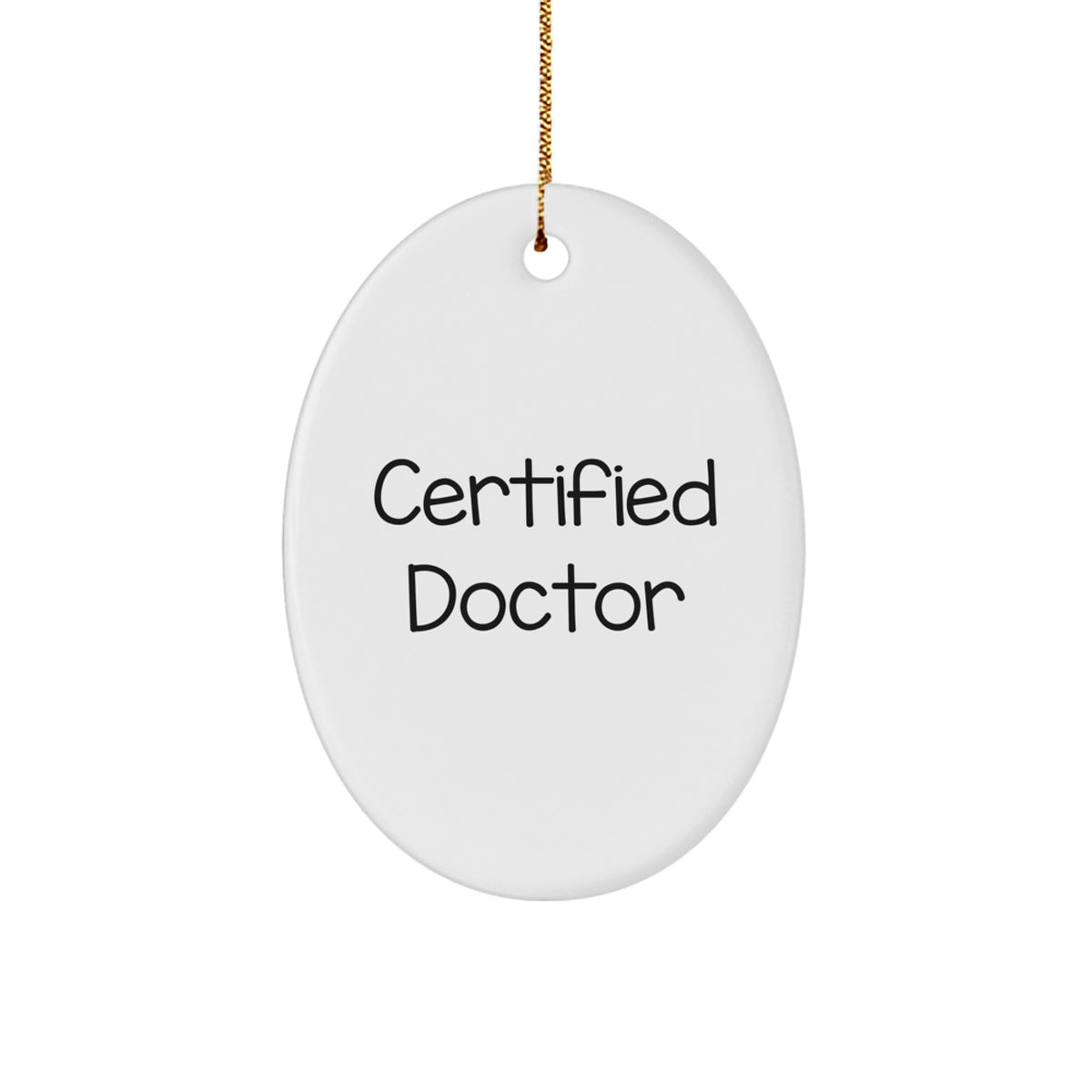 Funny Doctor Gifts from Men - Christmas Oval Ornament with Inspirational Quote for Doctors, Ideal Gifts for Female Doctors, Friends, and Coworkers - Image 1
