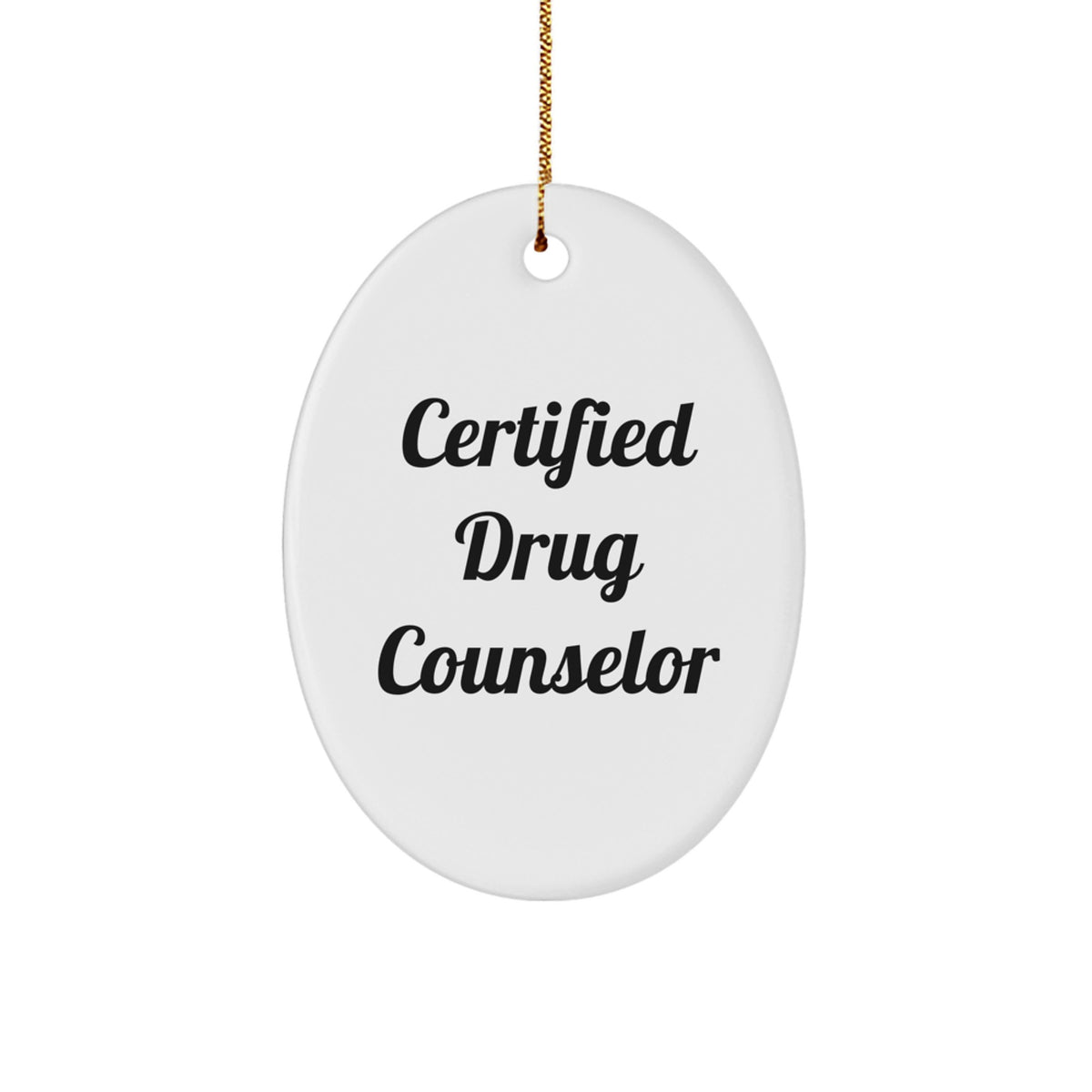 Drug Counselor Gifts from Friends, Inspirational Certified Drug Counselor Oval Ornament for Christmas, 'Certified to Change Lives' Quote - Image 1