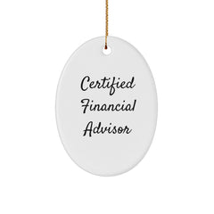 Funny Financial Advisor Gifts from Friends to Family - Oval Ornament Quote, White Color, Christmas Unique Gifts - Image 1