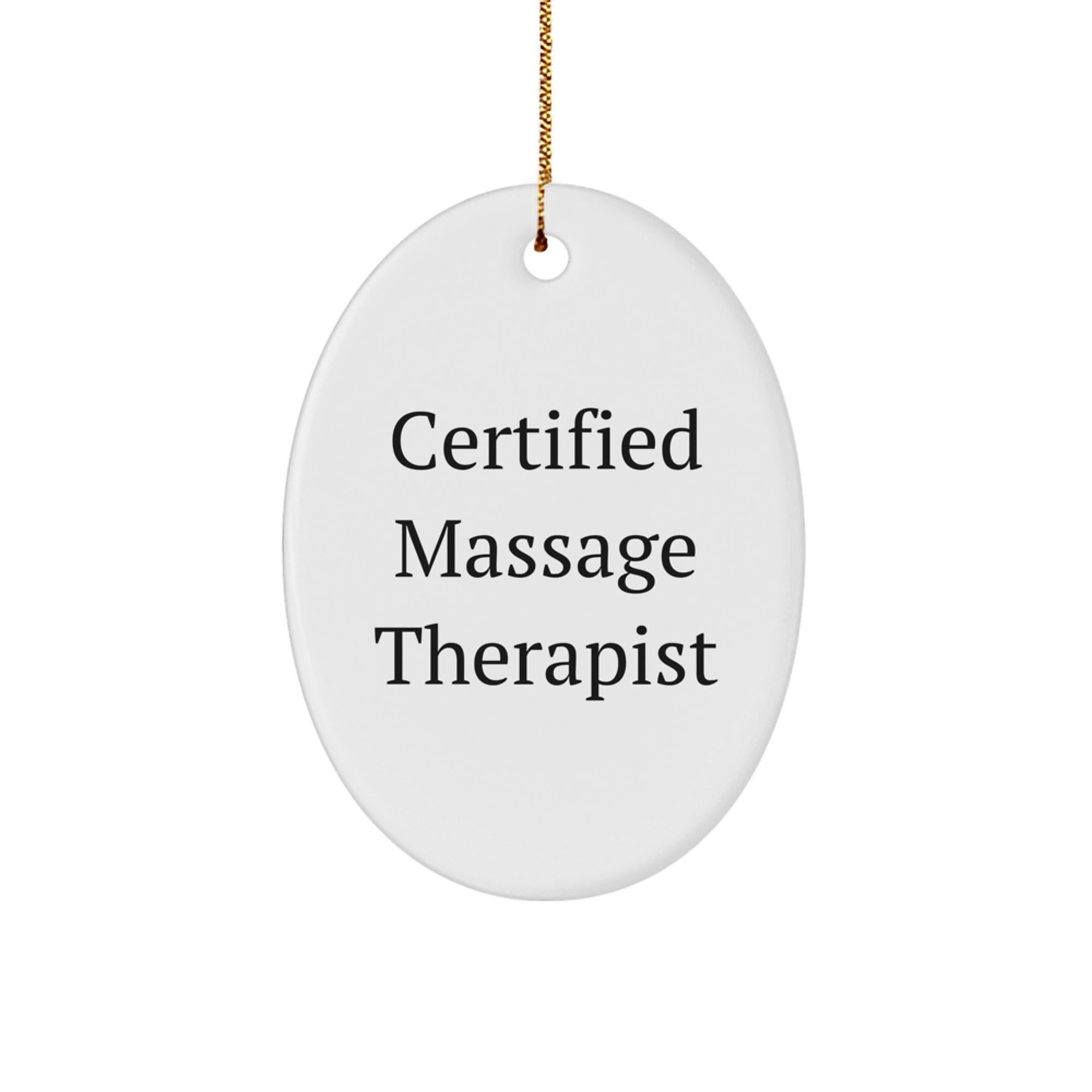 Massage Therapist Gifts from Friends, 'Certified Massage Therapist' Oval Ornament, Funny Christmas Unique Gifts for Her Him - Image 1