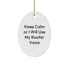 Funny Roofer Gifts for Men, Unique Oval Ornament with 'Keep Calm Or I Will Use My Roofer Voice', Christmas Decorations for Home - Image 1