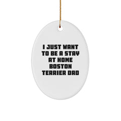 Boston Terrier Dad's Humorous Oval Ornament, Gifts from Mom for Dad, Christmas Unique Gifts for Boston Terrier Dog Lovers - Image 1