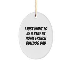 French Bulldog Oval Ornament Funny Gift for French Bulldog Dad Christmas Unique Gifts from Men Mom Friends Family - Image 1