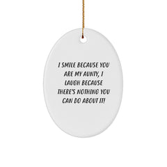 Funny Aunty Gifts from Men for Aunties - I Smile Because You Are My Aunty Oval Ornament for Christmas Unique Gifts - Image 1