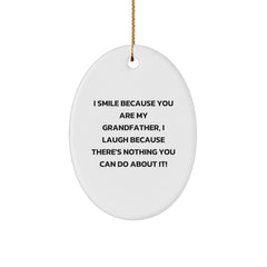 Funny Grandfather Gifts from Family - I Smile Because You Are My Grandfather, Oval Ornament for Grandfather, Christmas Unique Gifts - Image 1