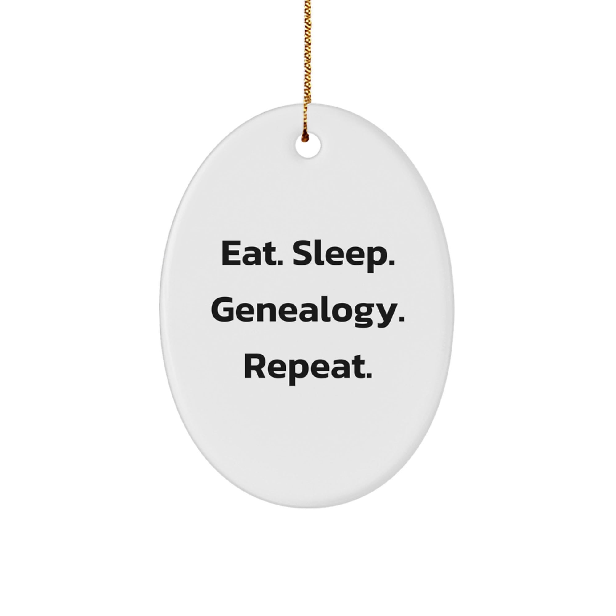 Genealogy Enthusiasts' Christmas Unique Gift, Oval Ornament with 'Eat. Sleep. Genealogy. Repeat.' Quote, Gifts from Family - Image 1