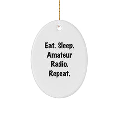 Gifts from Family, Friends, or Coworkers - 'Eat. Sleep. Amateur Radio. Repeat.' Oval Ornament, White, Christmas Unique Gifts for Amateur Radio Enthusiasts - Image 1