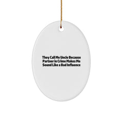 Uncle Gifts from Men for Uncle - Oval Ornament They Call Me Uncle - Funny Christmas Unique Gifts - Image 1
