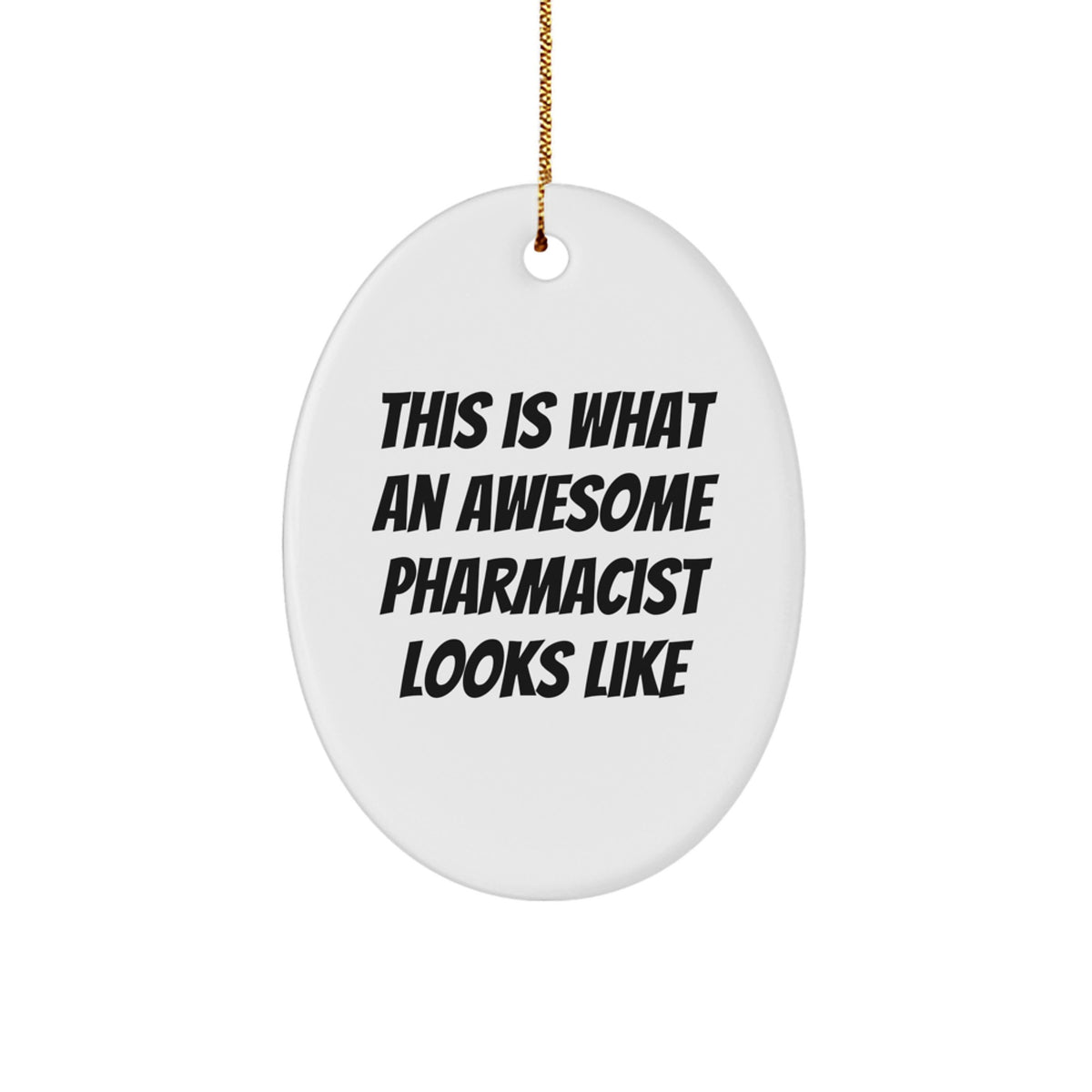 Awesome Pharmacist Gifts from Friends and Family - This Is What An Awesome Pharmacist Looks Like Oval Ornament, Christmas Decorations for Pharmacist Men and Women - Image 1