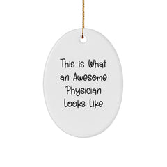 Funny Physician Gifts from Friends, Inspirational Quote Oval Ornament for Christmas, Gifts for Men, Women, Coworkers and Family - Image 1
