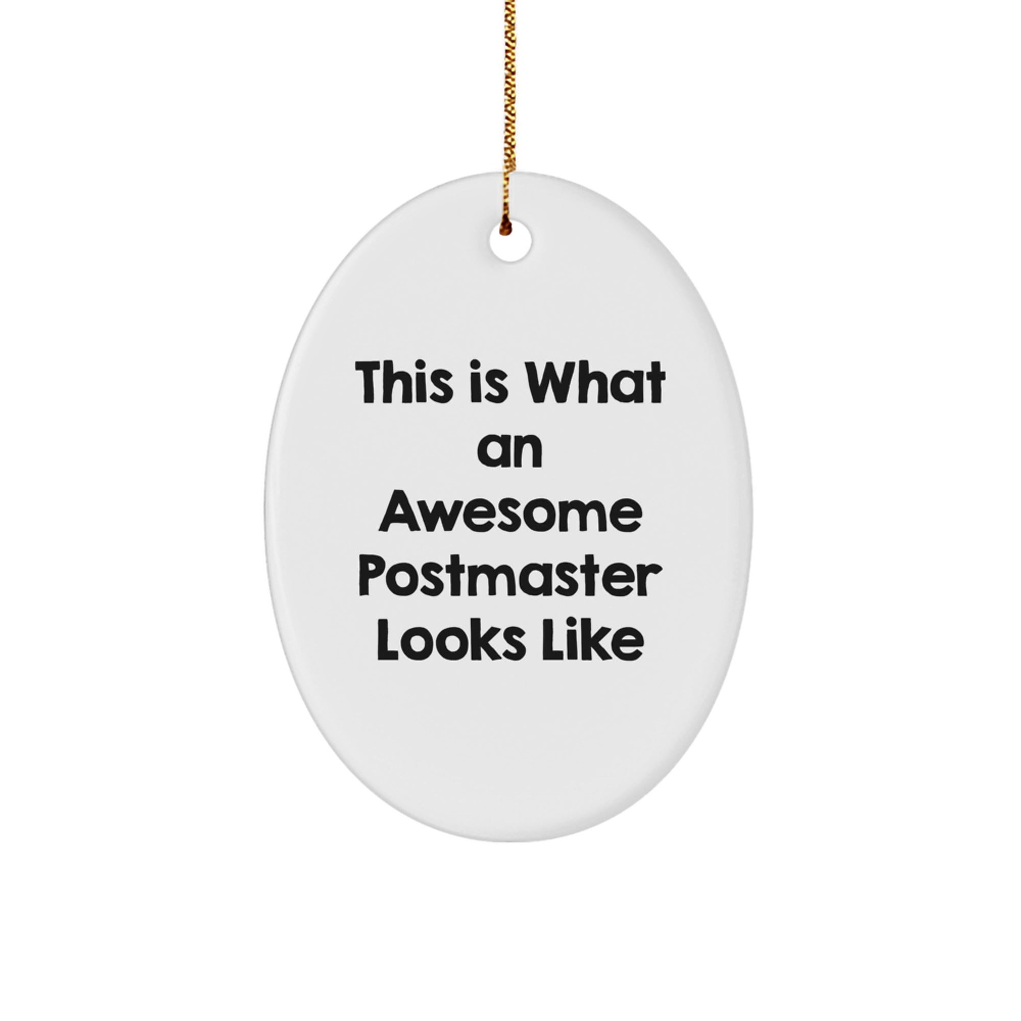 Funny Postmaster Gifts - This Is What An Awesome Postmaster Looks Like - Oval Ornament for Men, Women, or Friends - White, Oval Shaped, Christmas Unique Gifts from Friends, Family, or Coworkers - Image 1