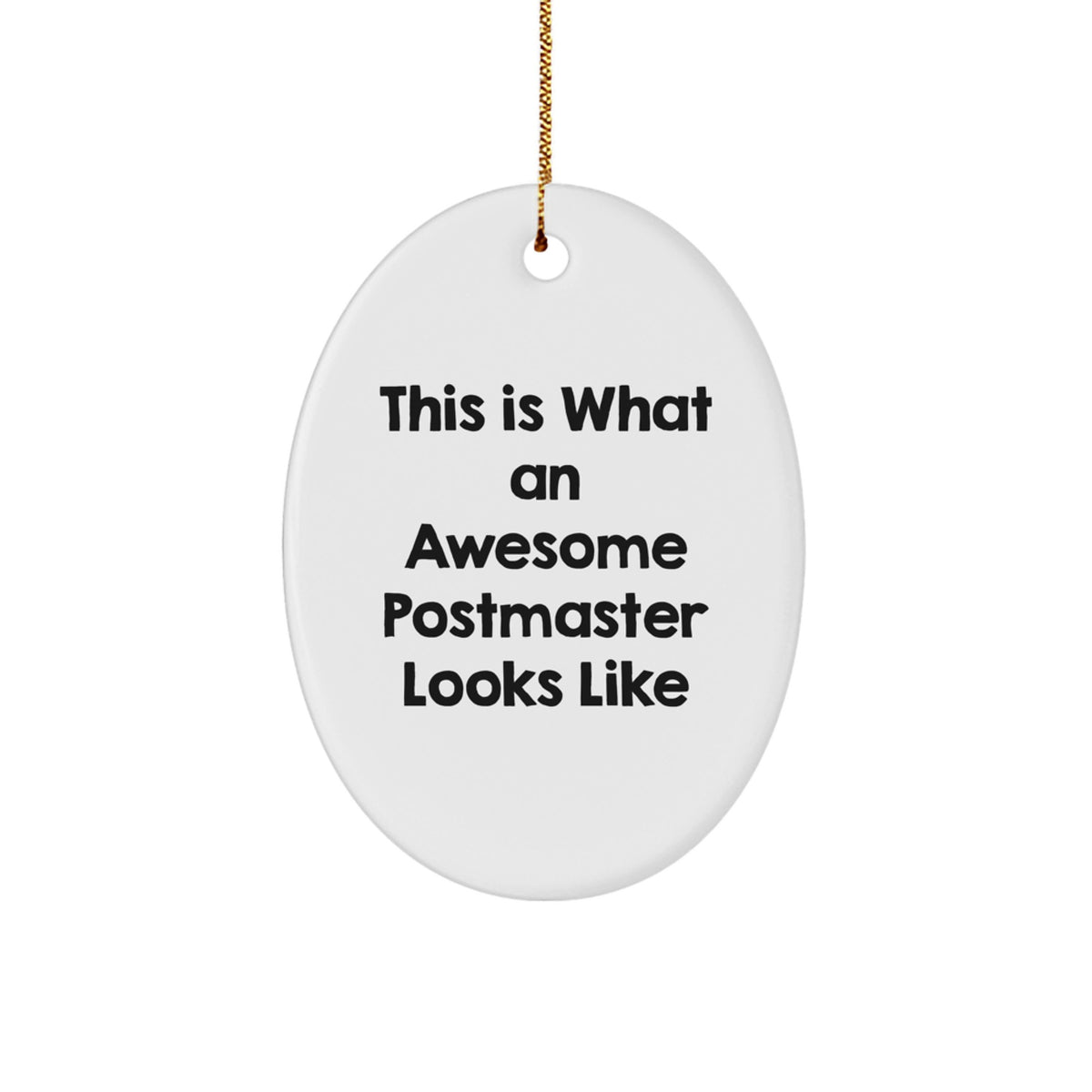 Funny Postmaster Gifts - This Is What An Awesome Postmaster Looks Like - Oval Ornament for Men, Women, or Friends - White, Oval Shaped, Christmas Unique Gifts from Friends, Family, or Coworkers - Image 1