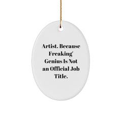 Funny Artist Quotes Oval Ornaments Gifts from Men to Artists for Christmas Unique Presents - Image 1