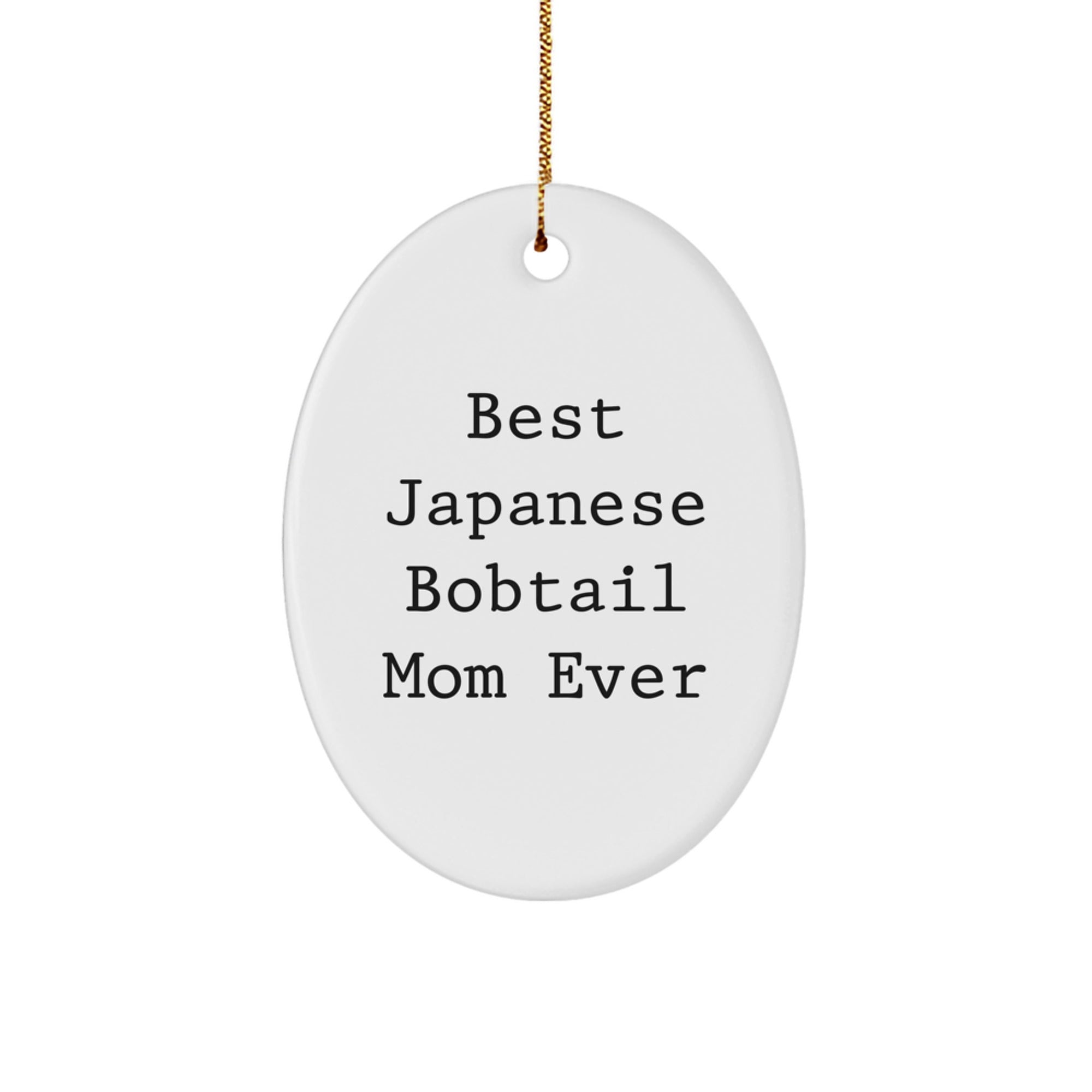 Funny Japanese Bobtail Cat Oval Ornament Gifts from Mom, Best Japanese Bobtail Mom Ever, Christmas Unique Gifts for Japanese Bobtail Cat Lovers - Image 1