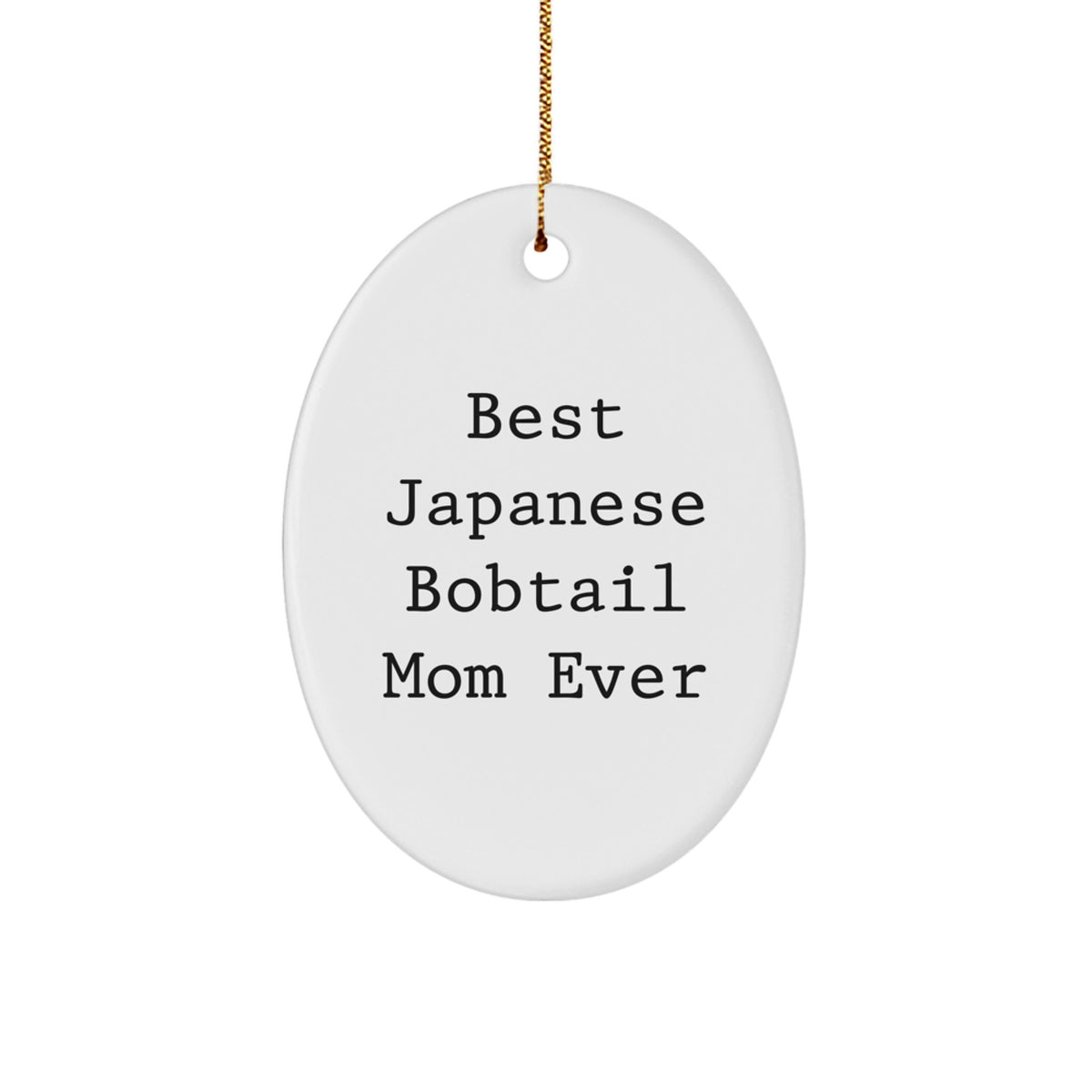 Funny Japanese Bobtail Cat Oval Ornament Gifts from Mom, Best Japanese Bobtail Mom Ever, Christmas Unique Gifts for Japanese Bobtail Cat Lovers - Image 1