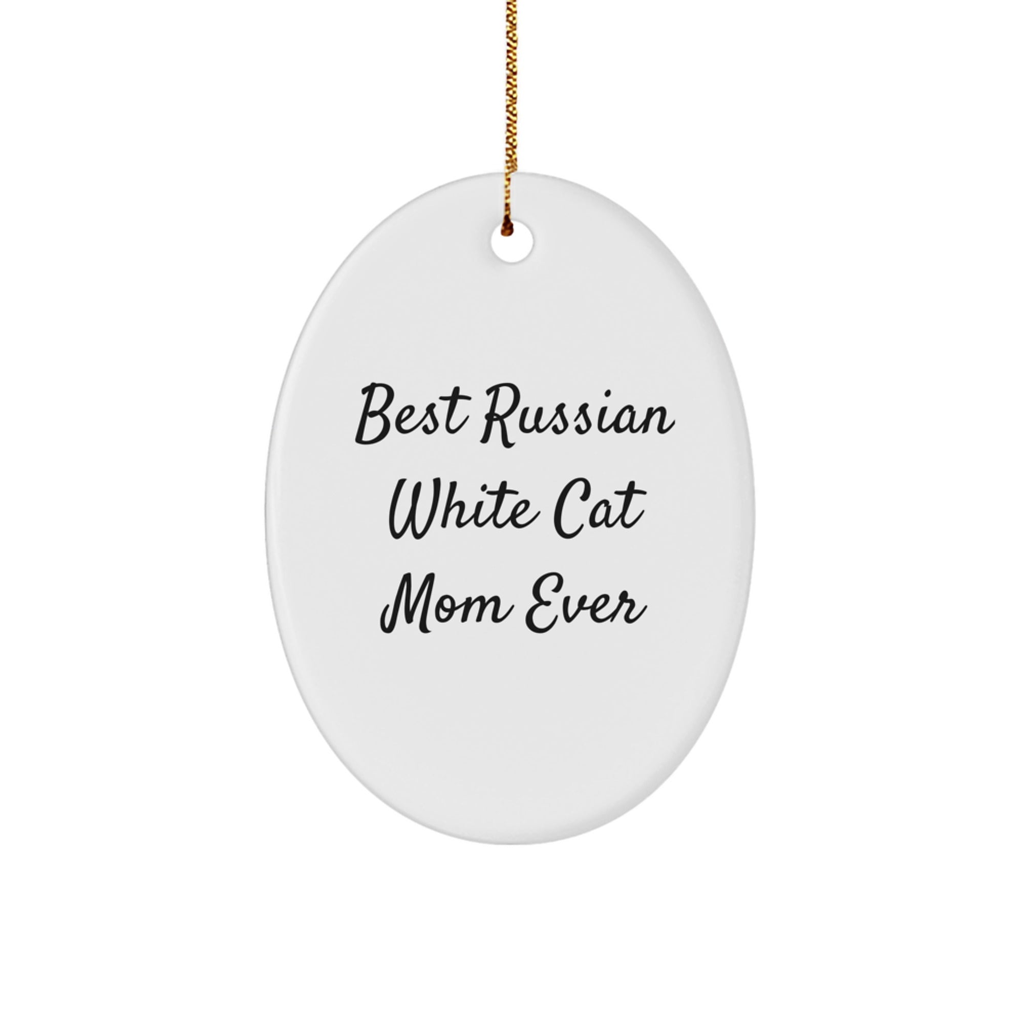 Russian White Cat Gifts from Best Mom Ever, Oval Ornament for Women, Friends, Family, Christmas Unique Presents - Image 1