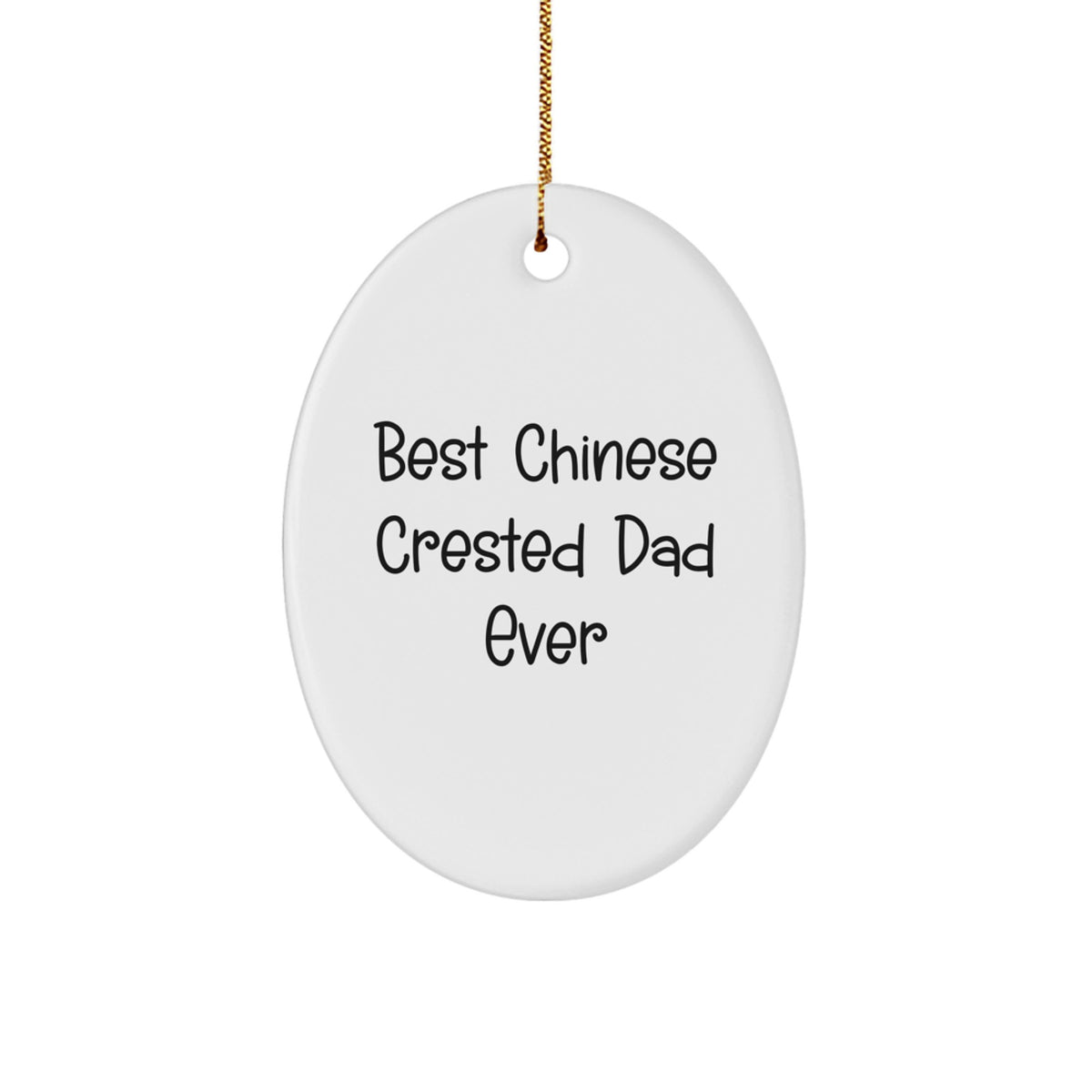 Chinese Crested Dog Lover Gifts from Dad - 'Best Chinese Crested Dad Ever' Oval Ornament for Christmas - Image 1