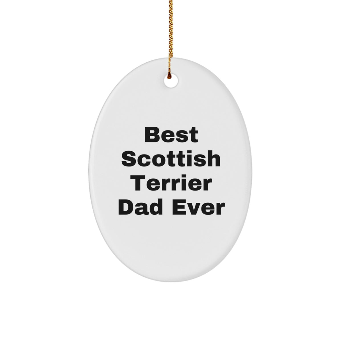 Funny Scottish Terrier Dog Gifts for Men, Best Scottish Terrier Dad Ever Oval Ornament, Christmas Unique Presents for Family and Friends from Dad - Image 1