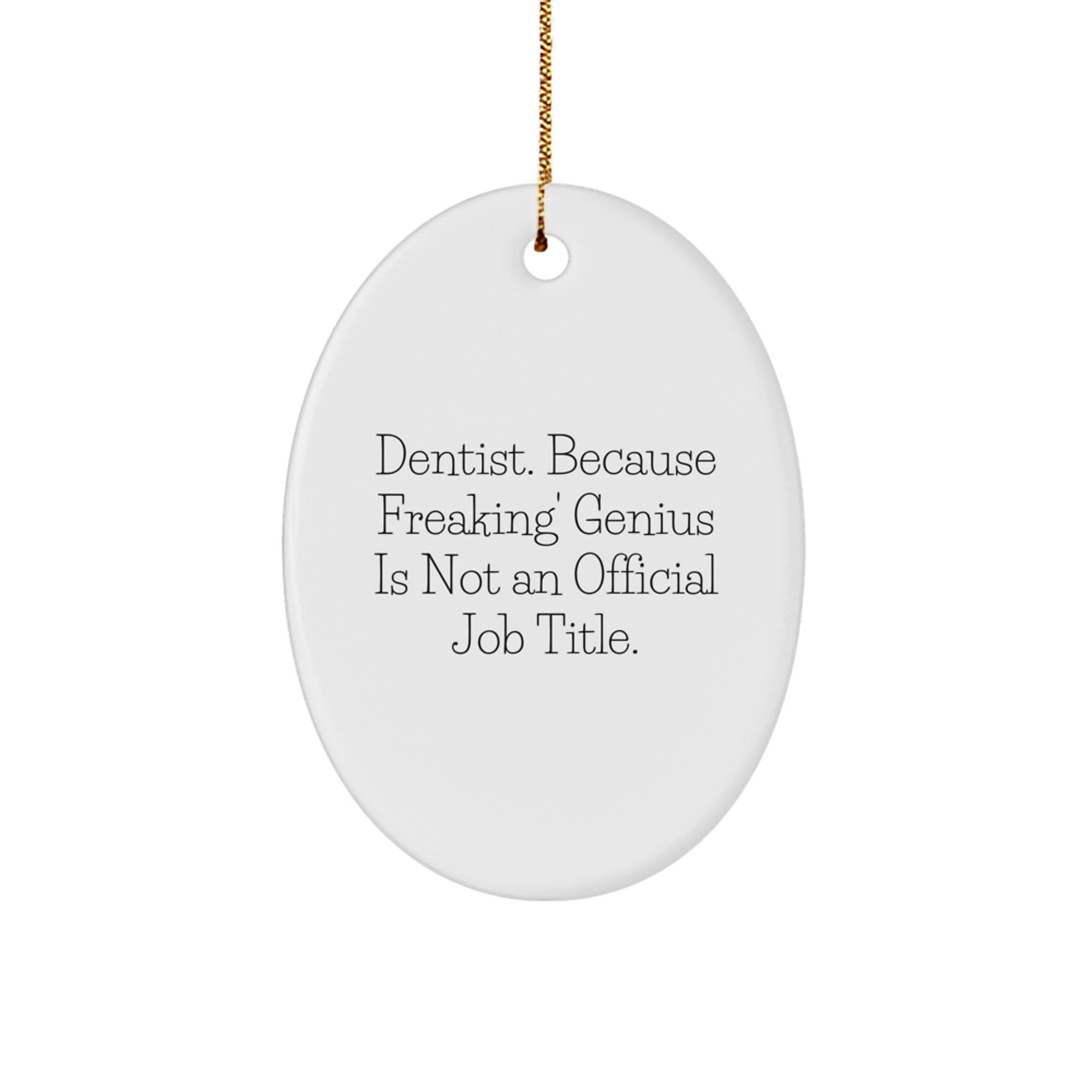 Funny Dentist Gifts from Friends for Christmas Unique Oval Ornament, Oval Shaped Dentist Decor - Image 1