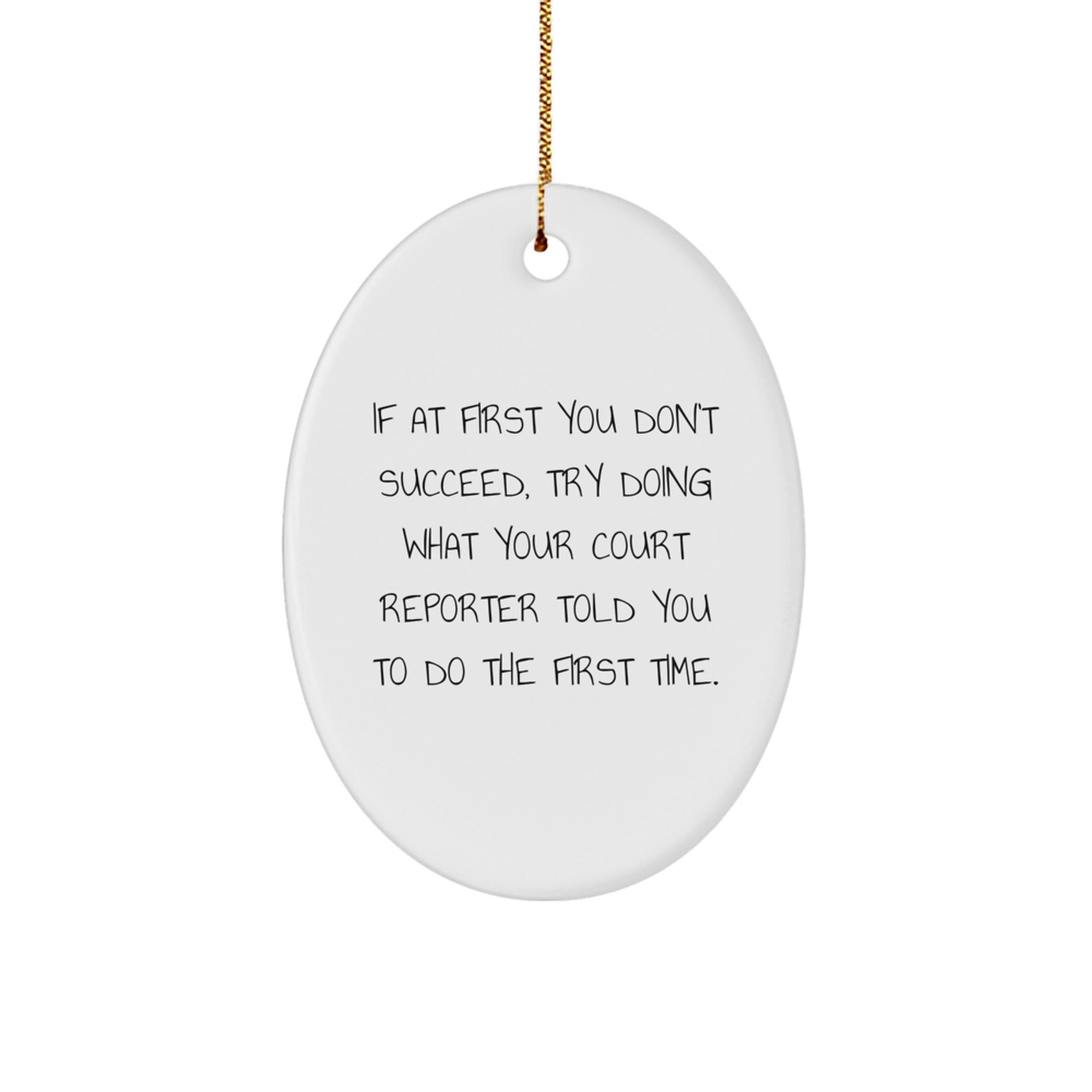 Funny Court Reporter Gifts from Friends, Oval Ornament for Court Reporter, Inspirational Quote Christmas Unique Gifts - Image 1