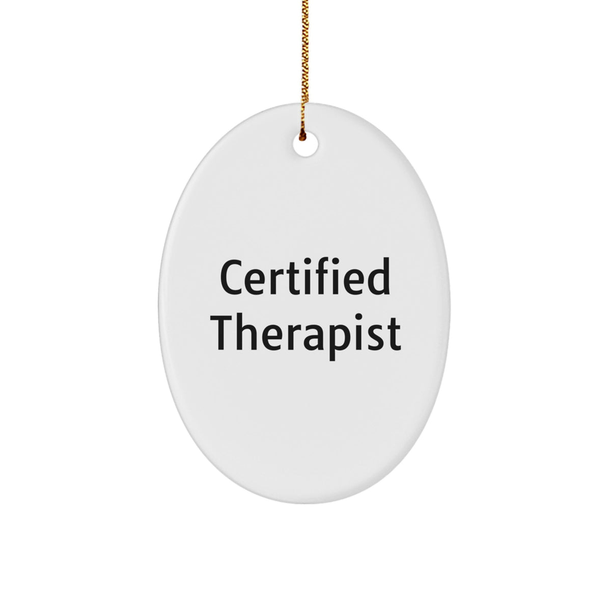 Funny Therapist Gifts from Friends - Oval Ornament for Christmas with Inspirational Quote, Gifts for Therapist, Oval Ornament Decoration - Image 1