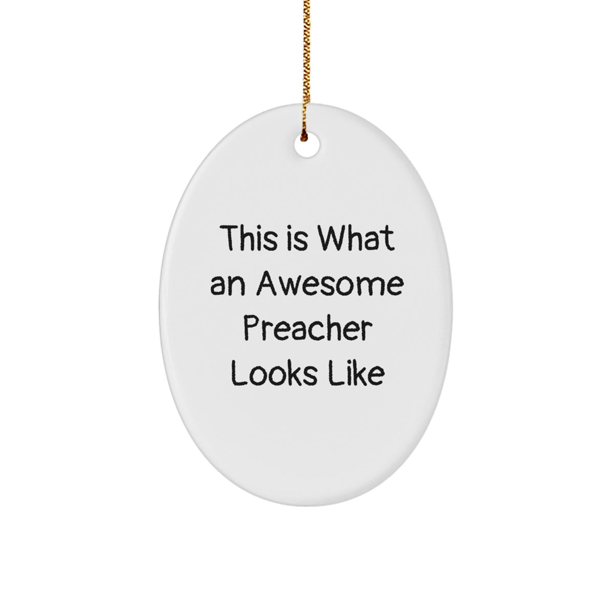 Funny Preacher Gifts for Men This Is What An Awesome Preacher Looks Like Oval Ornament, Gifts from Family, Christmas Unique Gifts for Preachers - Image 1