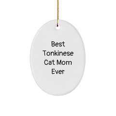 Funny Tonkinese Cat Mom Gifts, Oval Ornament for Christmas, 'Best Tonkinese Cat Mom Ever' Quote, Gifts from Mom to Tonkinese Cat Lover - Image 1