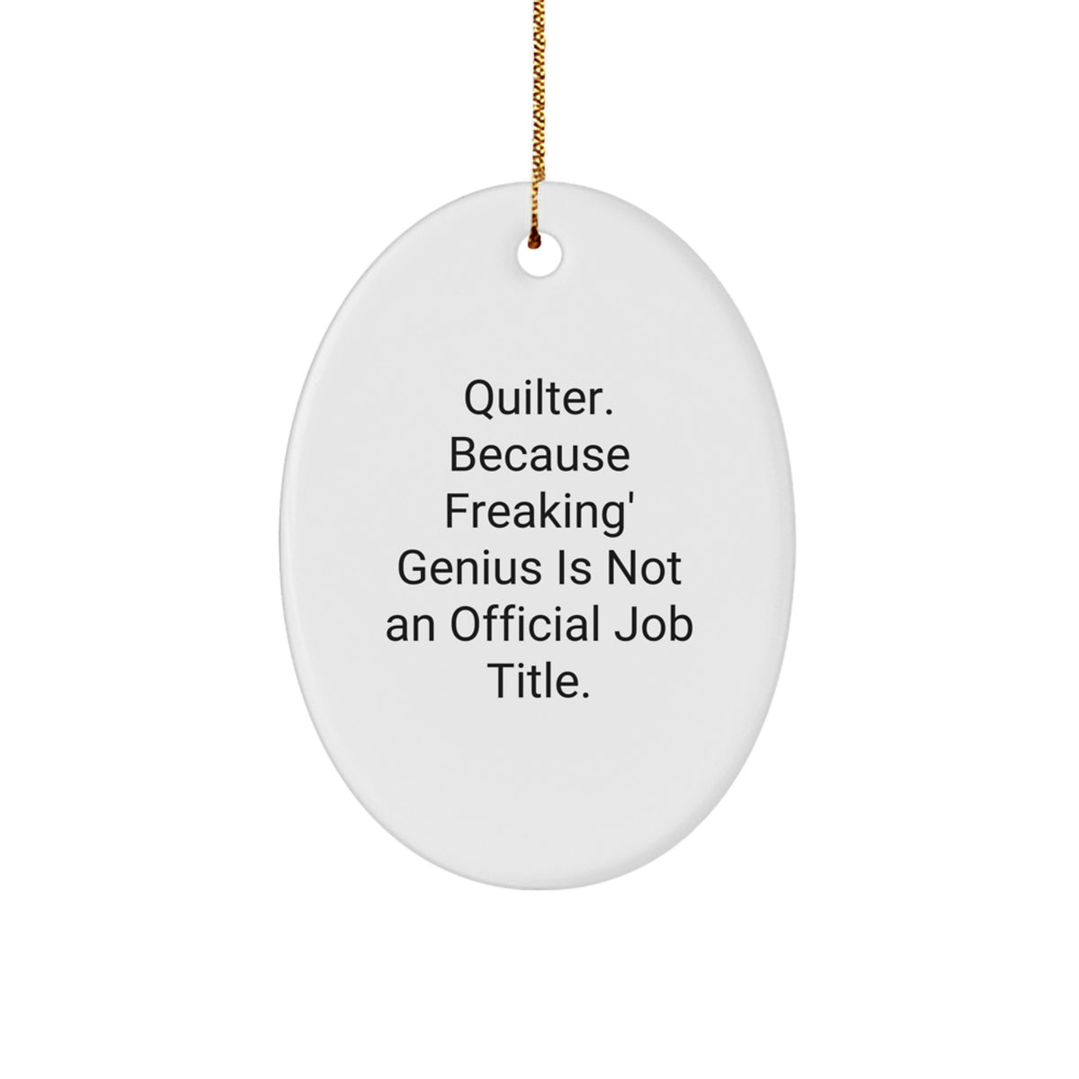 Funny Quilter Gifts from Friends, Oval Ornament for Quilter Women, Christmas Unique Gifts - Image 1