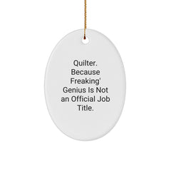 Funny Quilter Gifts from Friends, Oval Ornament for Quilter Women, Christmas Unique Gifts - Image 1