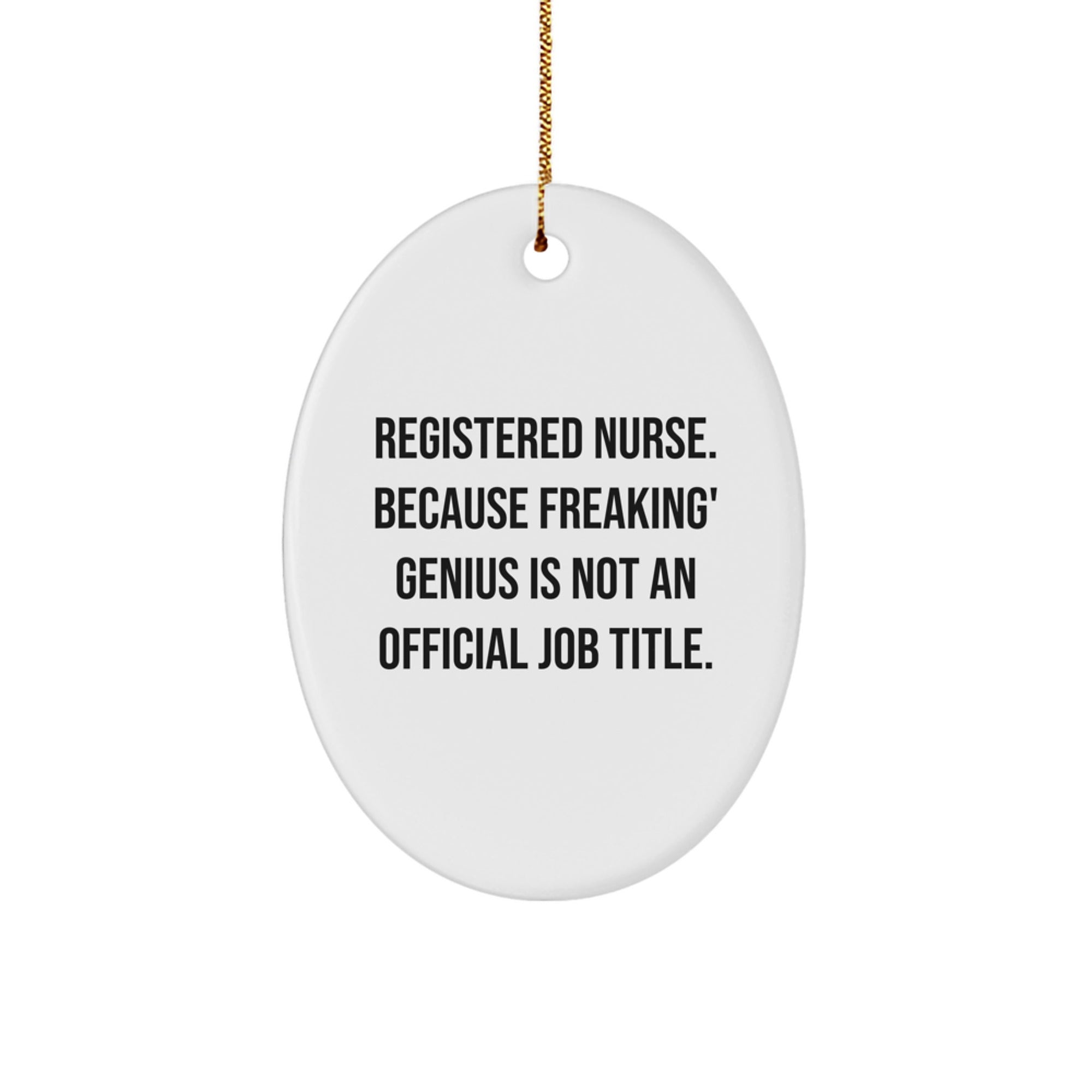 Funny Oval Ornament Registered Nurse Gifts from Men, Gifts for Registered Nurse on Christmas Unique - Image 1