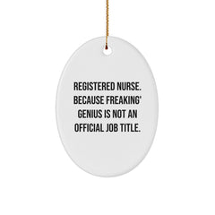 Funny Oval Ornament Registered Nurse Gifts from Men, Gifts for Registered Nurse on Christmas Unique - Image 1