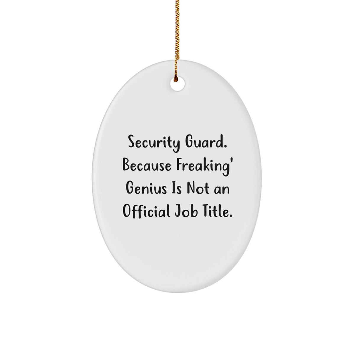 Funny Oval Ornament Gifts from Friends for Security Guard Men on Christmas Unique Occasions - Image 1
