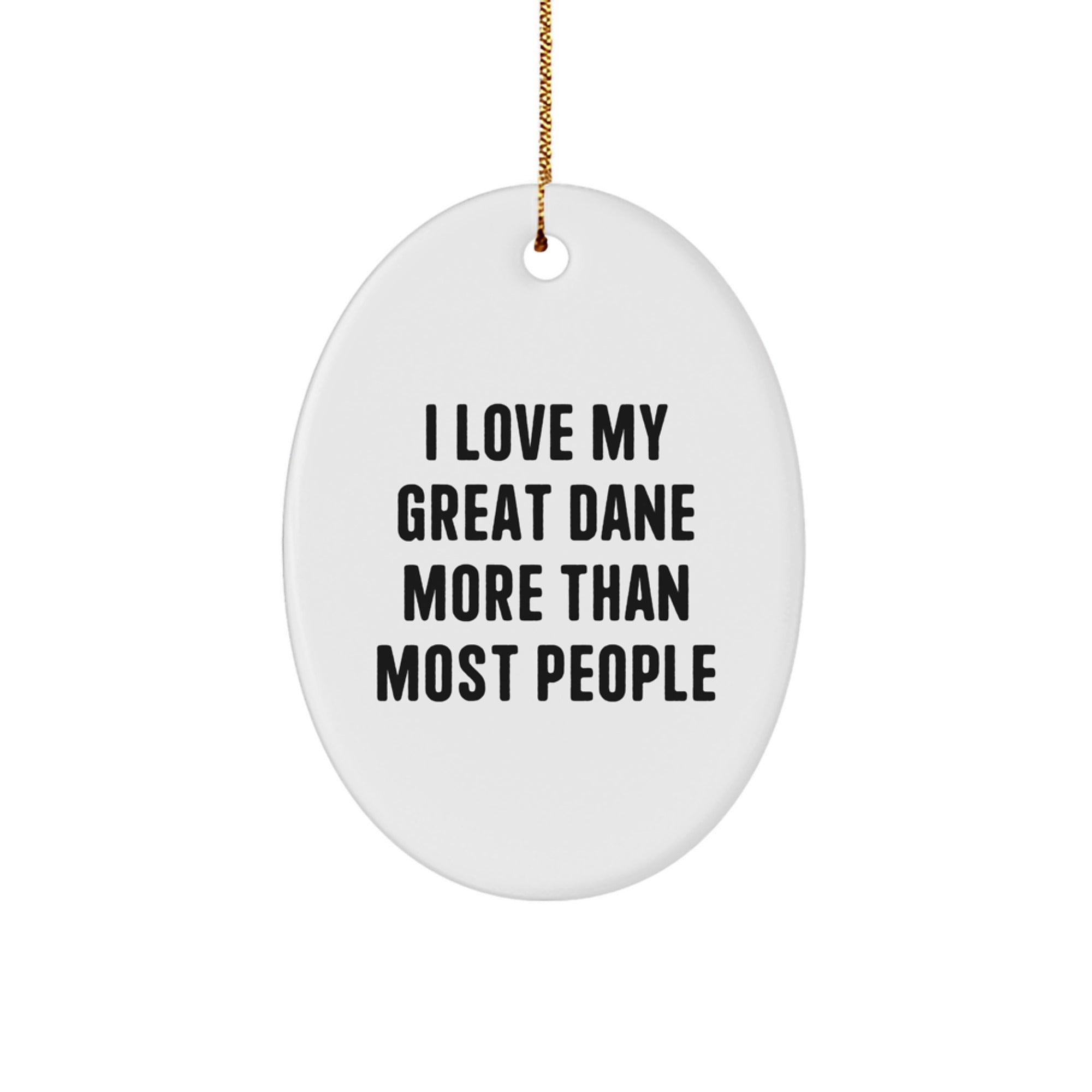 Unique Great Dane Dog Oval Ornament Gifts for Friends and Family, Funny Inspirational Quote, Christmas Unique Gifts from Men, Great Dane Dog Lover Gifts - Image 1