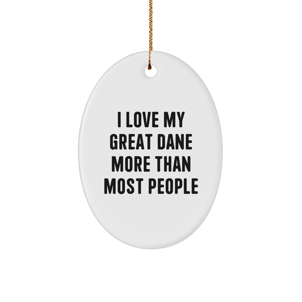 Unique Great Dane Dog Oval Ornament Gifts for Friends and Family, Funny Inspirational Quote, Christmas Unique Gifts from Men, Great Dane Dog Lover Gifts - Image 1