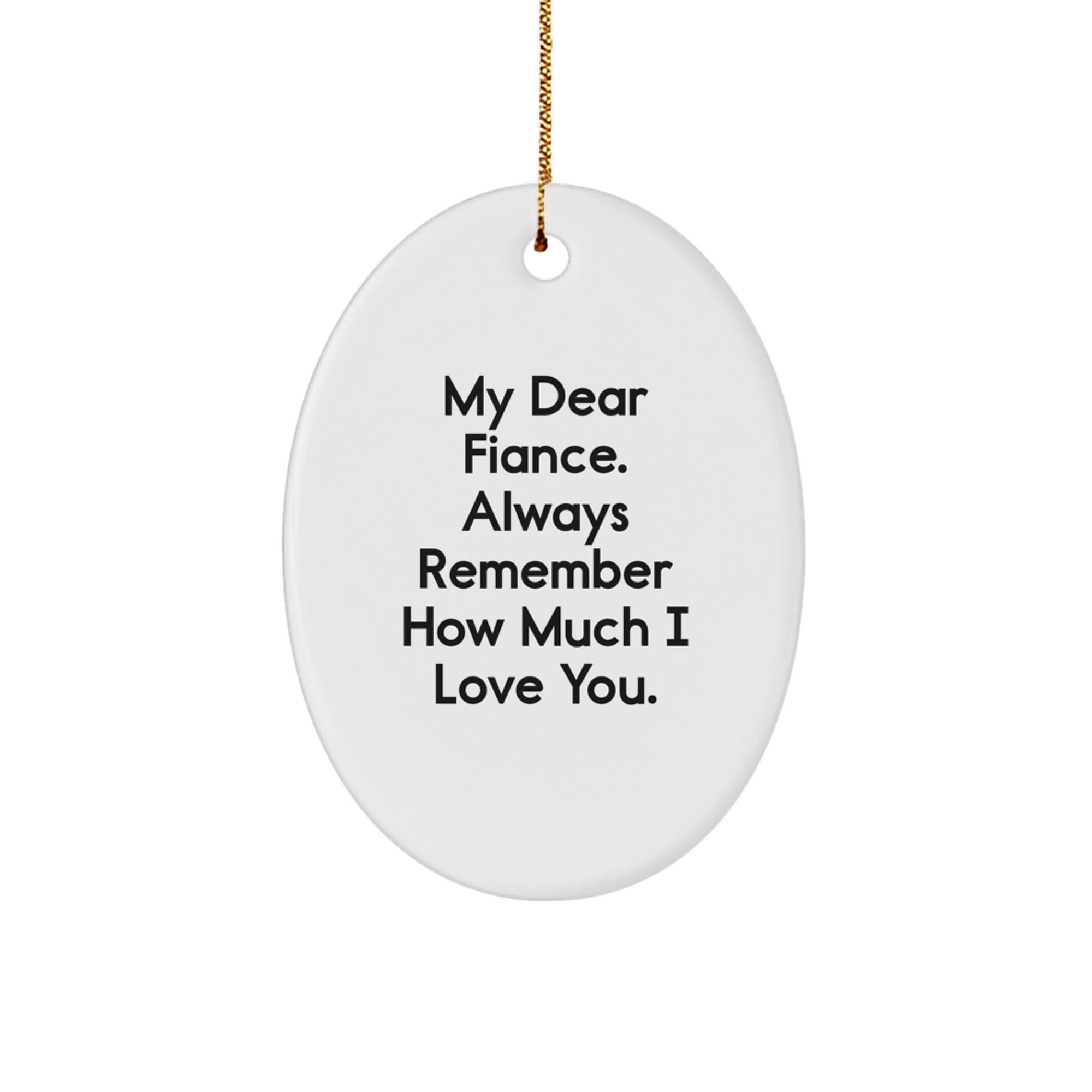 Funny Fiance Gifts, Heartfelt Oval Ornament, Christmas Unique Gifts, Gifts from Men, for Fiance - Image 1