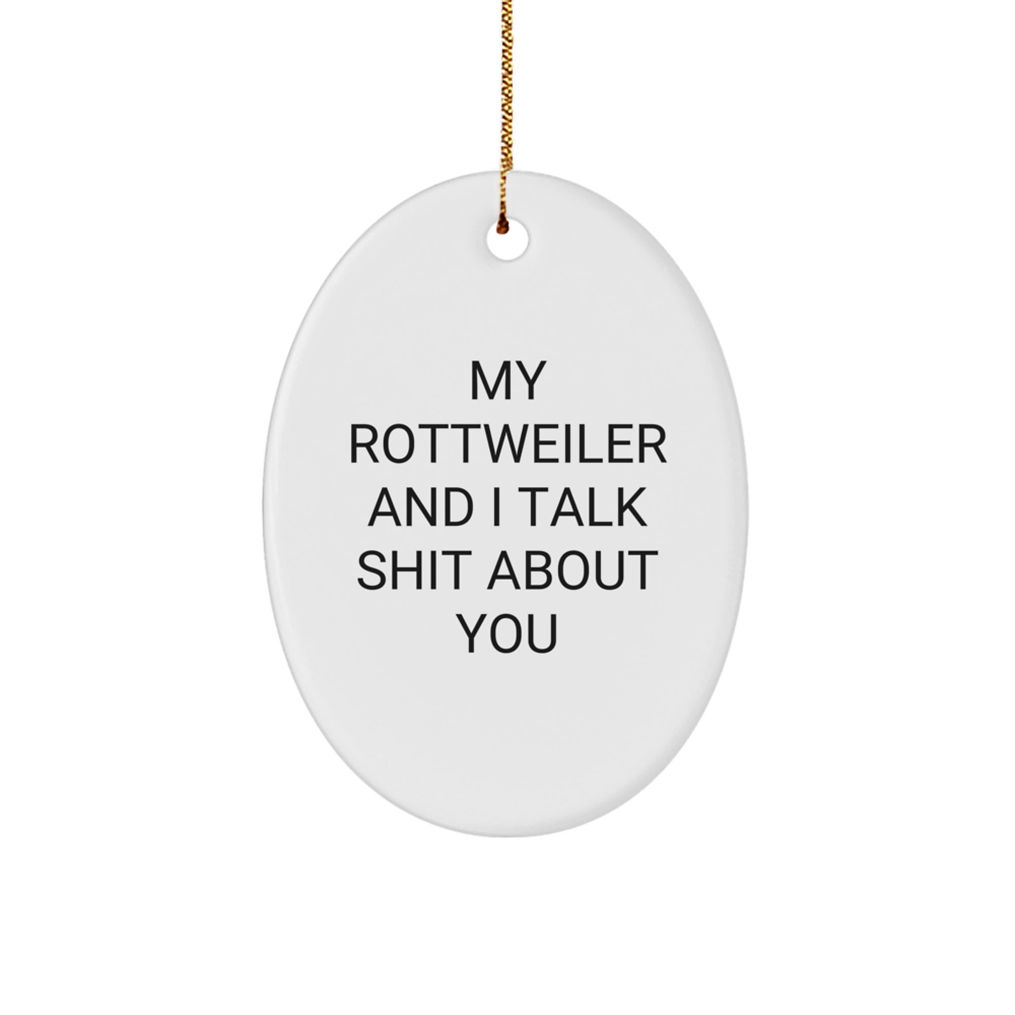 Funny Rottweiler Dog Oval Ornament, Gifts from Men to Family, Christmas Unique Gifts for Rottweiler Dog Lovers - Image 1
