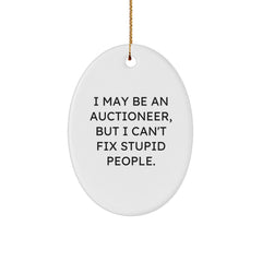 Funny Gift for Auctioneer Friends, Oval Ornament with Auctioneer Quote, Unique Christmas Unique Gifts from Friends to Auctioneer - Image 1