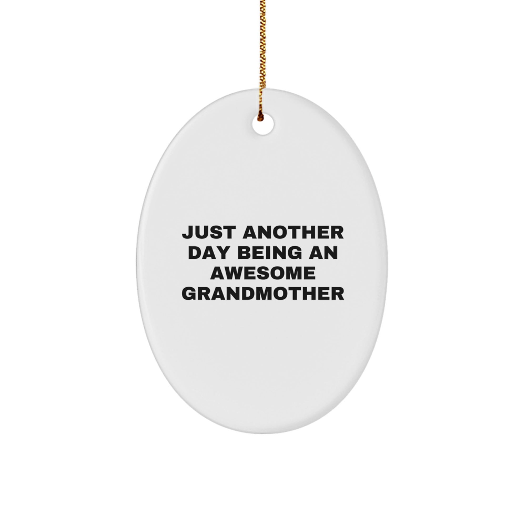 Gifts from Family Members for Grandmother, Oval Ornament Inspired by 'Just Another Day Being An Awesome Grandmother', Christmas Unique Gift - Image 1
