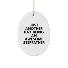Funny Stepfather Gifts for Men Christmas Oval Ornament from Family, Gifts for Stepfather, Oval Stepfather Ornament, Just Another Day Being An Awesome Stepfather - Image 1