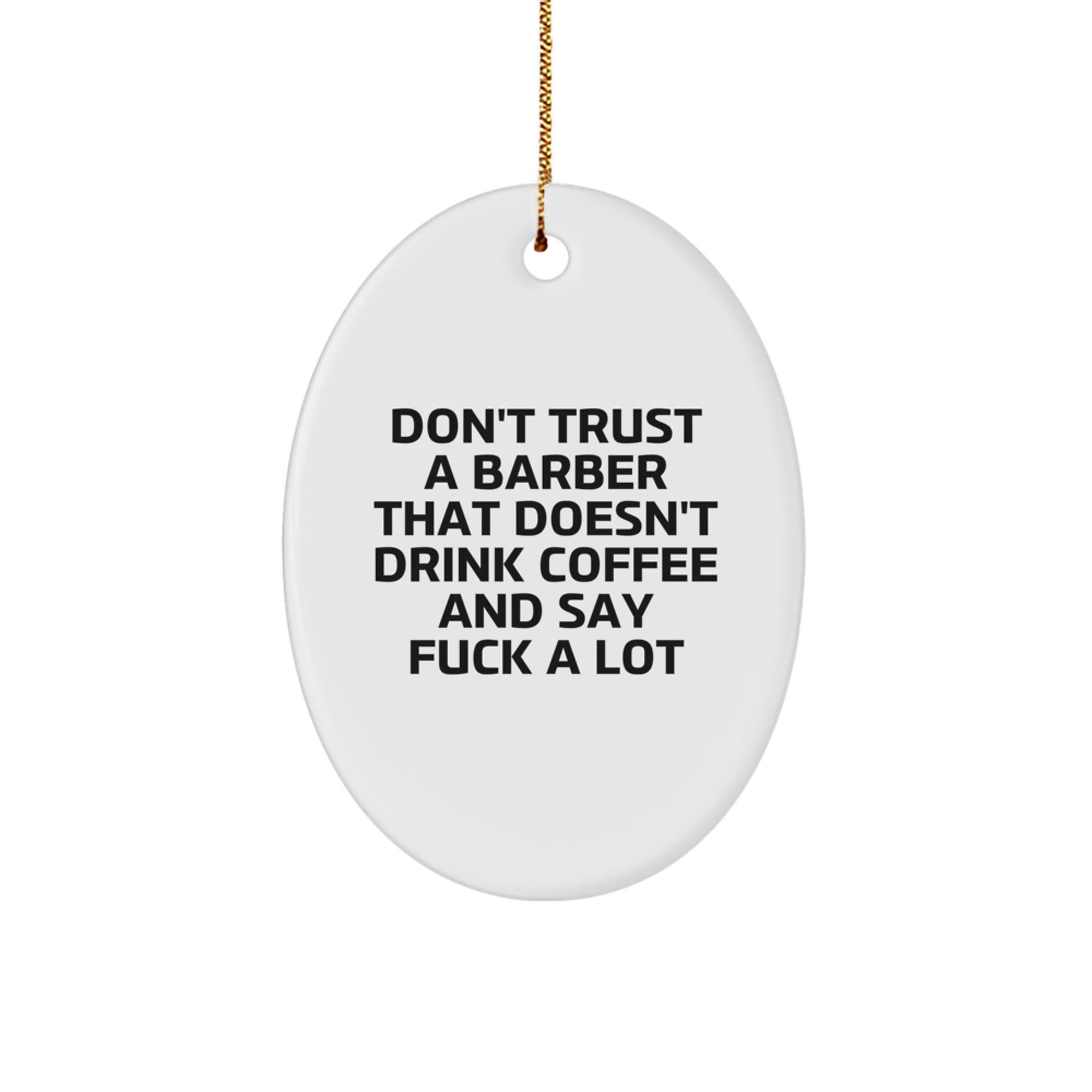 Funny Barber Gifts from Men to Barber, Oval Ornament for Christmas Unique Gifts - Image 1