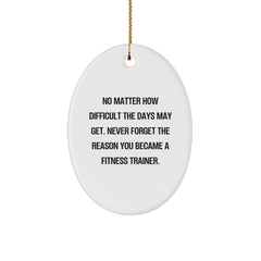Fitness Trainer Oval Ornament, Funny Quote, Gifts for Fitness Trainers, Christmas Unique Gifts from Friends, Men, Women, Coworkers, Family - Image 1